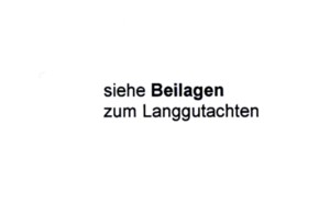 Langgutachten-Beilagen: Text auf weißem Hintergrund mit der Aufforderung "siehe Beilagen zum Langgutachten".